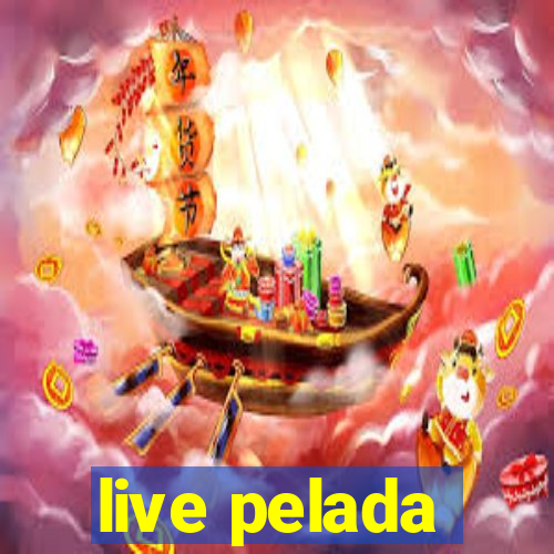 live pelada