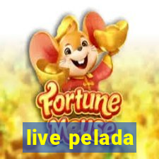 live pelada