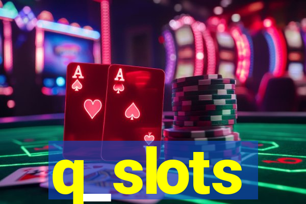 q_slots