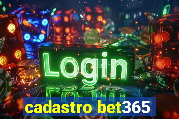 cadastro bet365