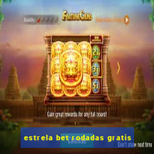 estrela bet rodadas gratis