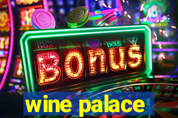 wine palace