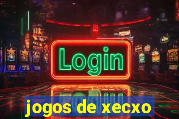 jogos de xecxo