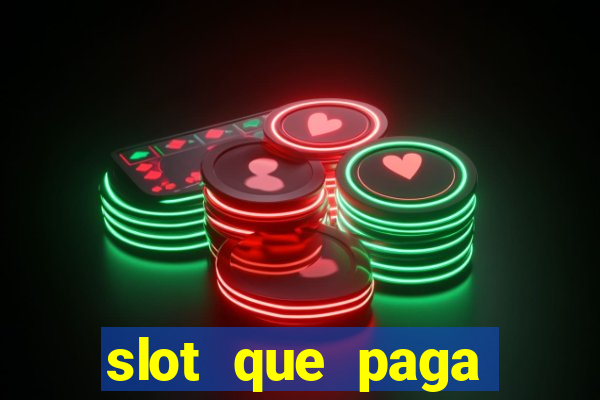 slot que paga dinheiro de verdade