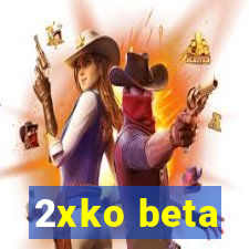 2xko beta