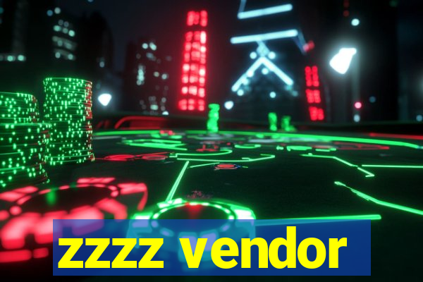 zzzz vendor