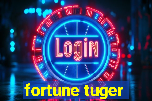 fortune tuger