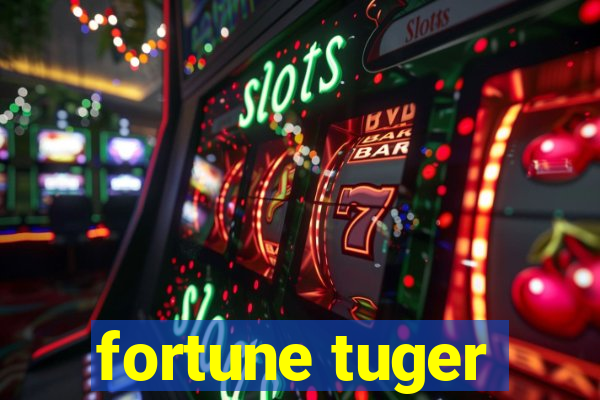 fortune tuger