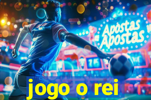 jogo o rei