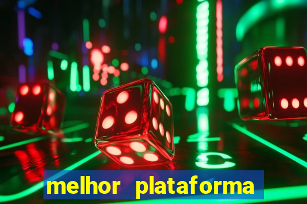 melhor plataforma para slots