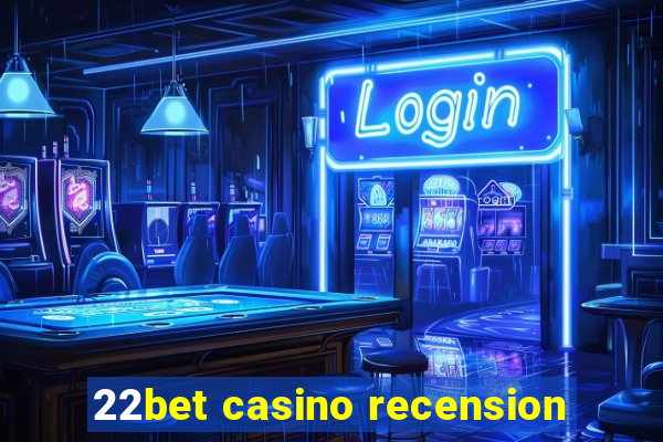 22bet casino recension