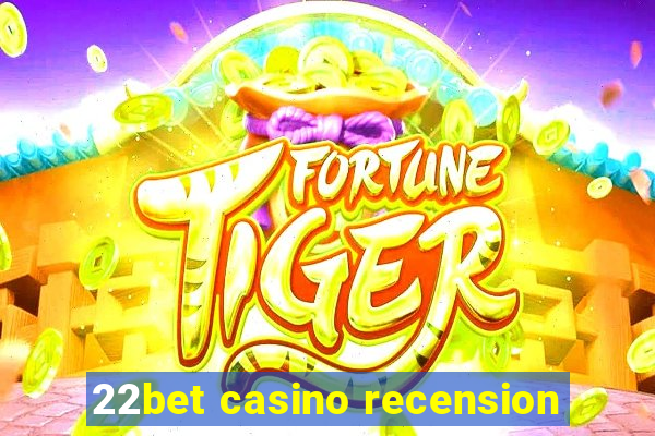 22bet casino recension