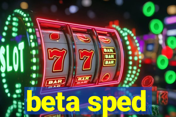 beta sped