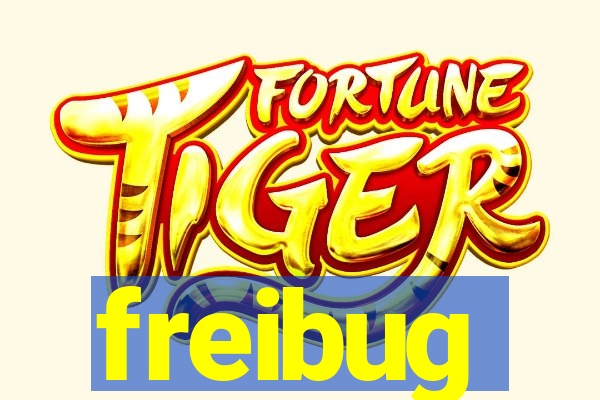 freibug