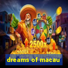 dreams of macau