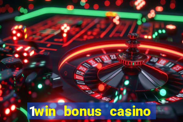 1win bonus casino how to use