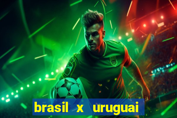 brasil x uruguai ao vivo multicanais