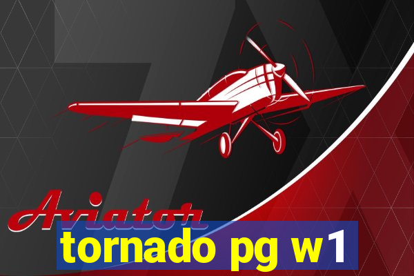 tornado pg w1