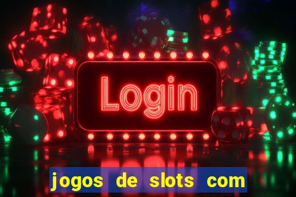 jogos de slots com bonus sem deposito