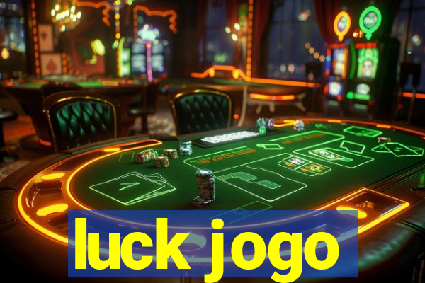 luck jogo