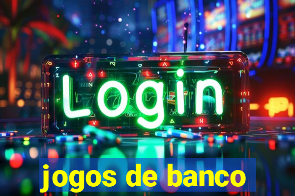 jogos de banco