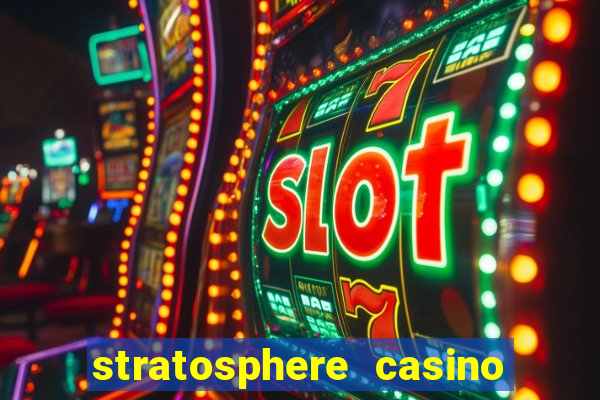 stratosphere casino and hotel