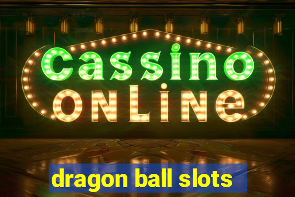 dragon ball slots