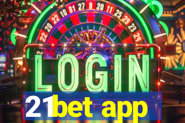 21bet app