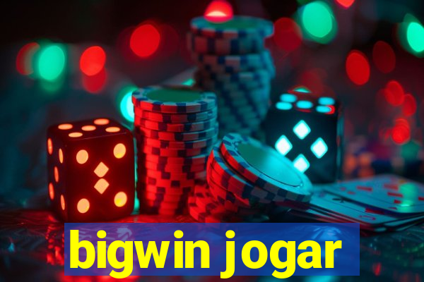 bigwin jogar