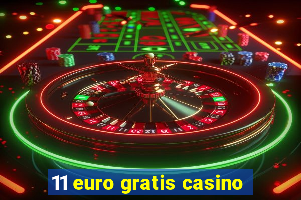 11 euro gratis casino