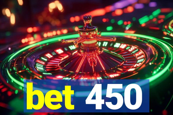 bet 450