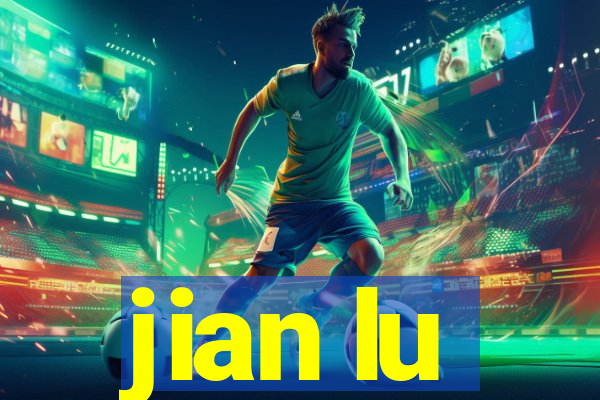 jian lu