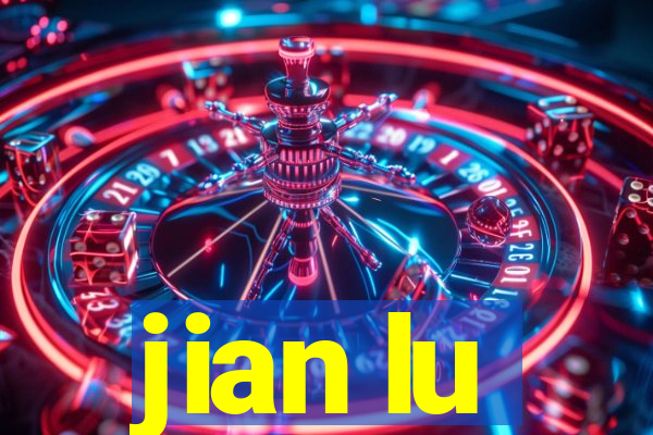 jian lu