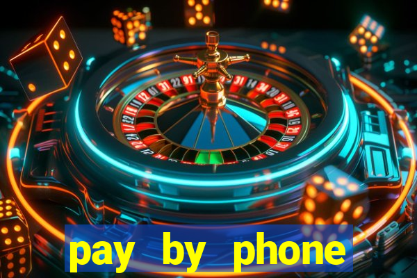 pay by phone casino sites