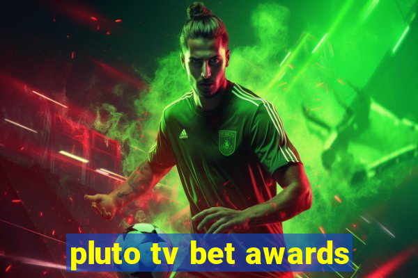 pluto tv bet awards