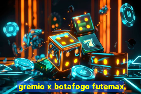 gremio x botafogo futemax