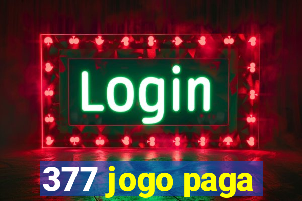 377 jogo paga