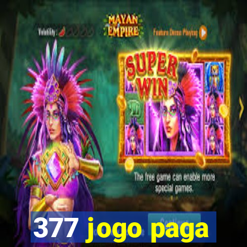 377 jogo paga