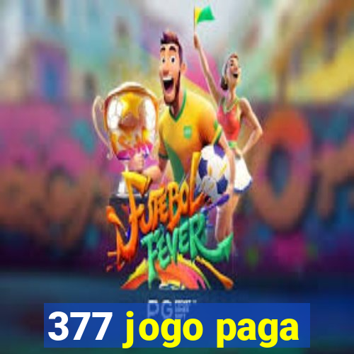 377 jogo paga