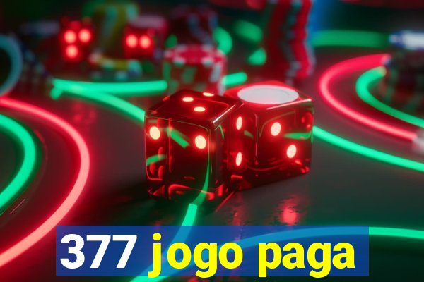 377 jogo paga