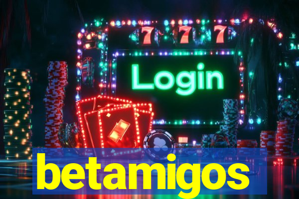 betamigos