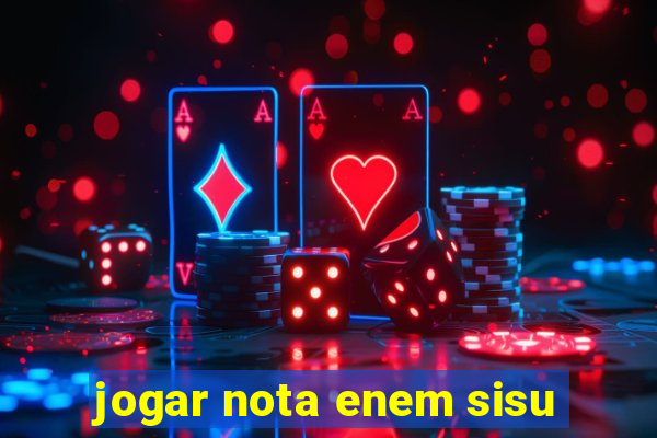 jogar nota enem sisu