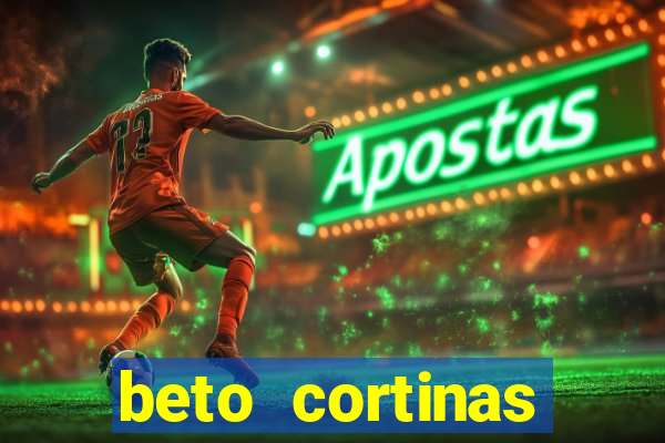 beto cortinas balneario camboriu