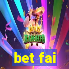 bet fai