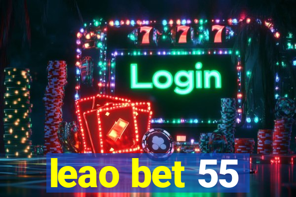 leao bet 55