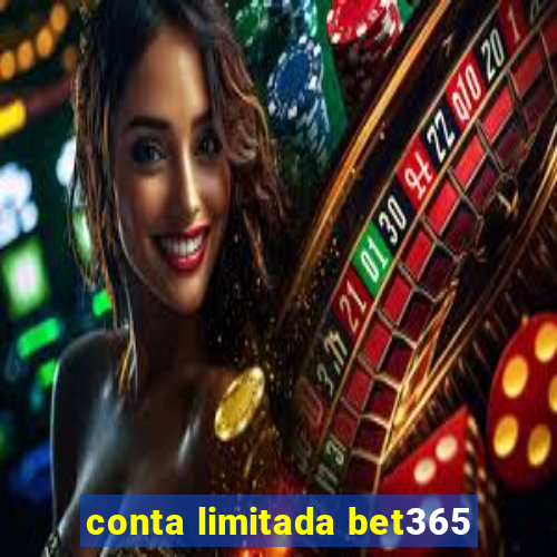 conta limitada bet365