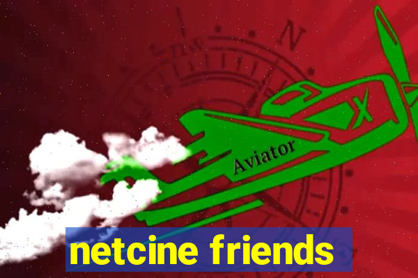 netcine friends