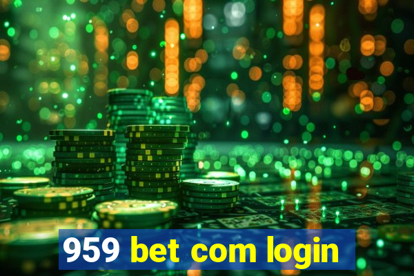 959 bet com login