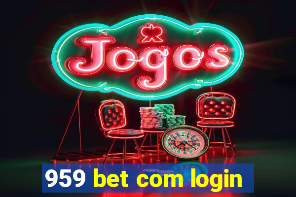 959 bet com login