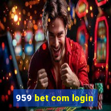 959 bet com login